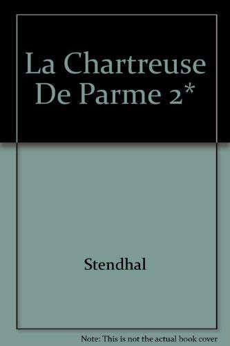 La Chartreuse De Parme. Tome 2 9782038701746