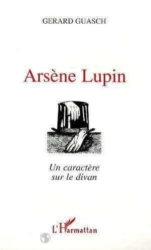 Arsène Lupin : Un caractère sur le divan 9782738460196