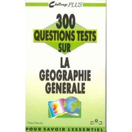 300 questions tests sur la géographie générale 9782501015448