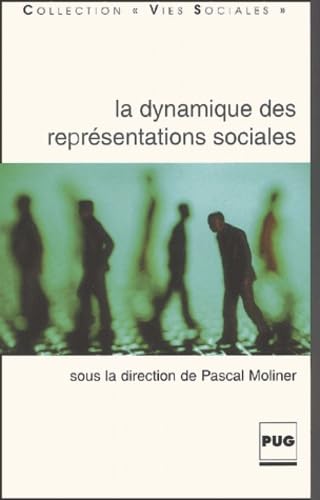 La Dynamique Des Representations Sociales. Pourquoi Et Comment Les Representations Se Transforment-Elles ? 9782706109768