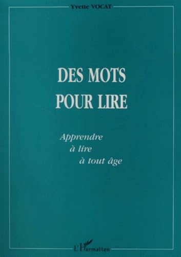 Des mots pour dire - Apprendre à lire à tout âge 9782738483973