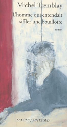 L'Homme qui entendait siffler une bouilloire 9782742735976