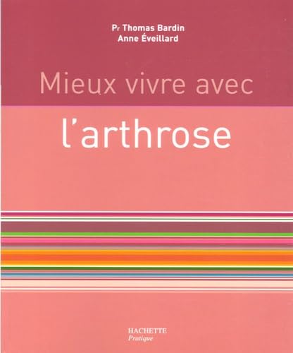 Mieux vivre avec l'arthrose 9782012371033
