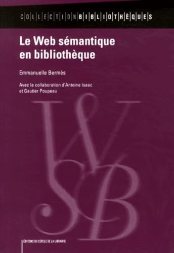 Le Web sémantique en bibliothèque 9782765414179