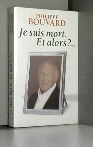 Je suis mort, et alors ? 9782298034233