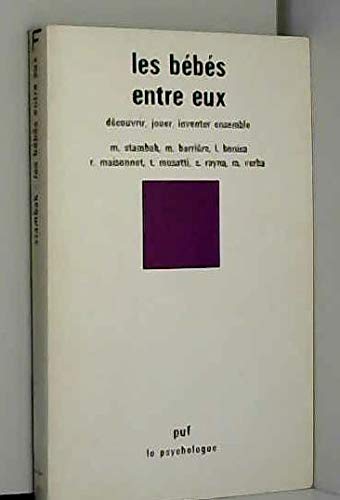 Les Bébés entre eux: Découvrir, jouer, inventer ensemble 9782130378471