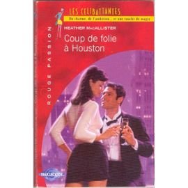 Coup de folie à Houston (Rouge passion 1186) 9782280119528