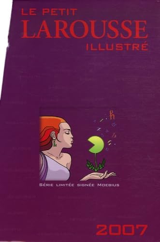 Le Petit Larousse illustré 2007: En couleurs, Série limitée signée Moebius 9782035824974