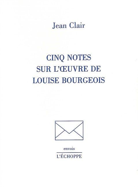 Cinq Notes sur l'Œuvre de L. Bourgeois 9782840681007