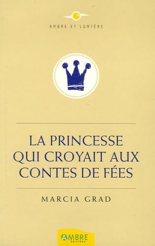 La Princesse qui croyait aux Contes de Fées 9782846390699