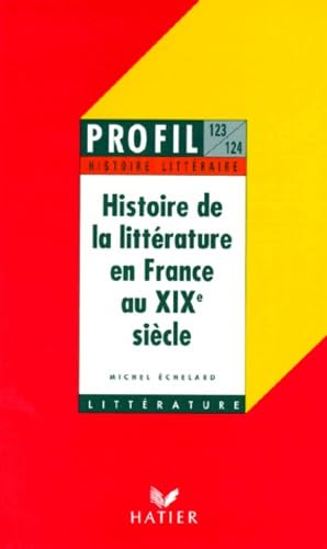 Histoire de la littérature en France au XIXe siècle 9782218038761