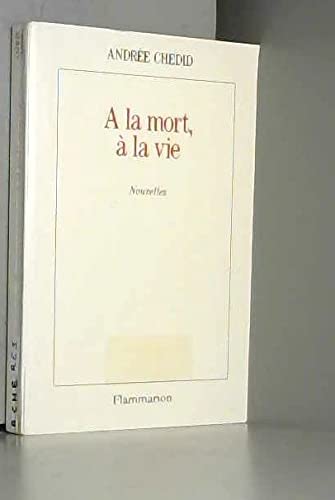 A la mort, à la vie 9782080667304