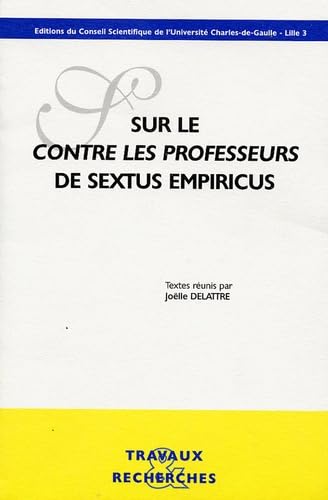 Sur le Contre les professeurs de Sextus Empiricus 9782844670779