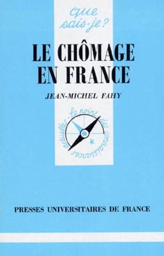 Le Chomage En France. 6eme Edition Mise A Jour 9782130460268