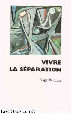 Vivre la séparation 9782702840191