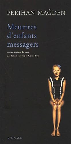 Meurtres d'enfants messagers 9782742742516
