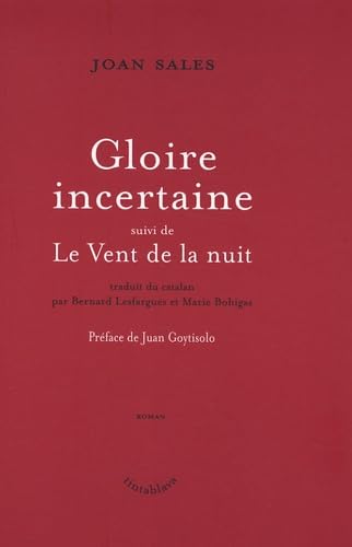 Gloire incertaine: Suivi de Le Vent de la nuit 9782916615004