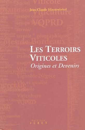 TERROIRS VITICOLES-ORIGINES ET DEVENIRS 9782902416912
