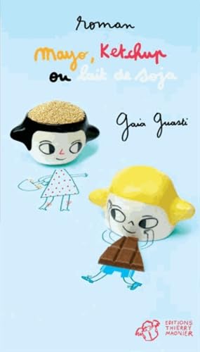 Mayo, ketchup ou lait de soja 9782364740143