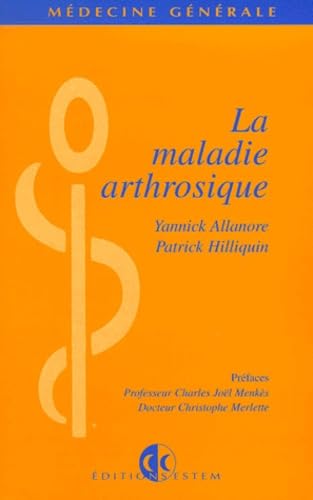 La Maladie arthrosique 9782843710636