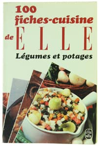 100 fiches-cuisine de Elle: Légumes et potages 9782253022053