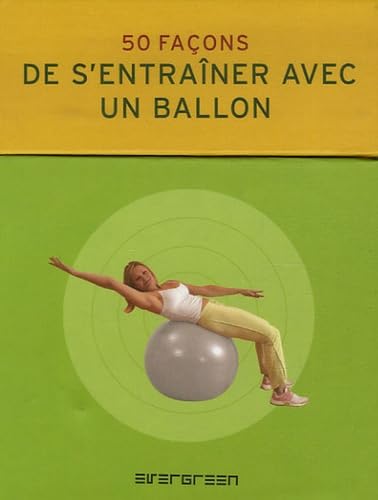 50 façons de s'entraîner avec un ballon 9783822828892