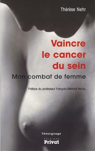 vaincre le cancer du sein mon combat de femme (0) 9782708968851
