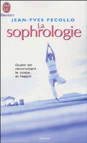 La sophrologie: Chemin vers la conscience 9782290342879