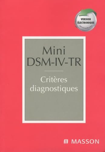 Mini DSM-IV-TR: Critères diagnostiques 9782294711435