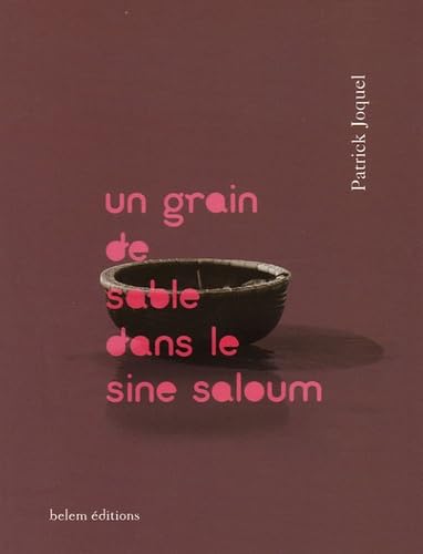 Un grain de sable dans le sine saloum 9782915577365