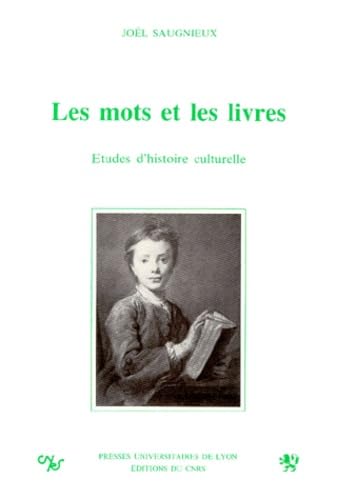 Les Mots Et Les Livres. Etudes D'Histoire Culturelle 9782729702816