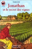 Jonathan et le secret des vignes: - MYSTERE/POLICIER, JUNIOR DES 10/11 ANS 9782081641747