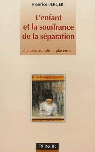 L'enfant de la souffrance et de la séparation 9782100079131