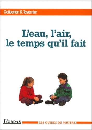 Guide du maître, du CE1 au CE2 : l'eau, l'air, le temps qu'il fait 9782040191498
