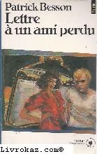 Lettre a un ami perdu : roman 9782020069779