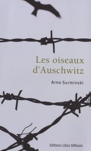 Les oiseaux d'Auschwitz 9782844924148