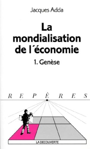 La mondialisation de l'économie tome 1 : Genèse 9782707125934