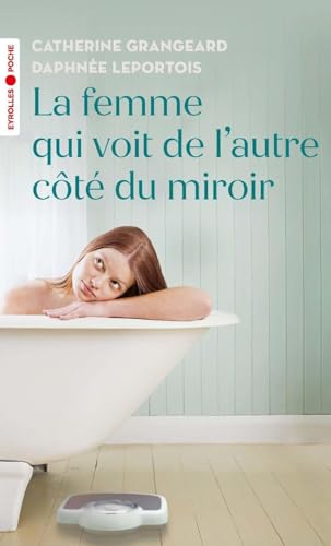 La femme qui voit de l'autre côté du miroir 9782416001895