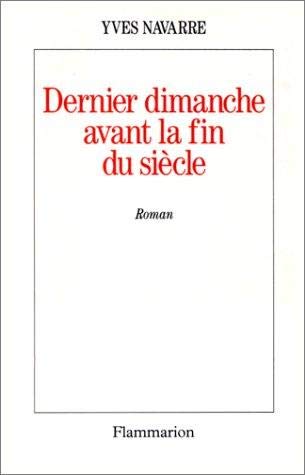 Dernier dimanche avant la fin du siècle 9782080669827