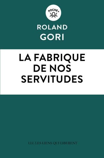 La fabrique de nos servitudes 9791020924957