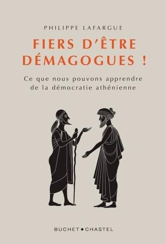 Fiers d'être demagogues !: Ce que nous pouvons apprendre de la démocratie athénienne 9782283034422