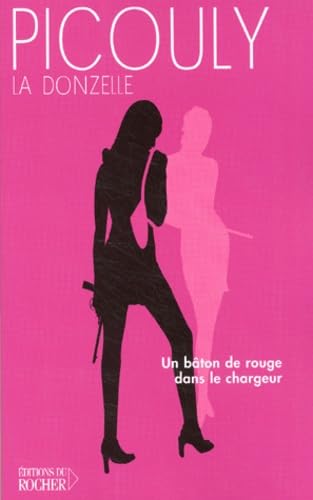 La Donzelle : Un bâton rouge dans le chargeur 9782268050744