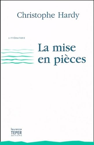 La mise en pièce 9782952044202
