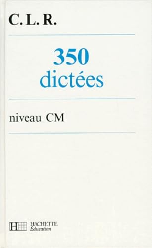 350 dictées: Niveau CM 9782010153952