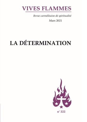 La détermination - Revue Vives Flammes n° 322 9782847137521
