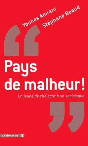 "Pays de malheur !": Un jeune de cité écrit à un sociologue 9782707143136