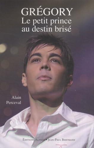 Grégory Lemarchal, le petit prince au destin brisé 9782753802629