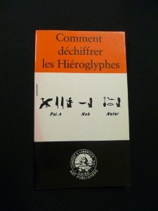 Comment déchiffrer les Hiéroglyphes