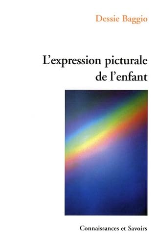 L'expression picturale de l'enfant : Nouvelle méthode de communication visuelle en situations 9782753901445