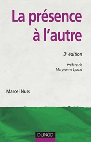 La présence à l'autre: Accompagner les personnes en situation de dépendance vitale 9782100558414
